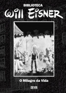 Biblioteca Eisner Volume 02: O Milagre da Vida